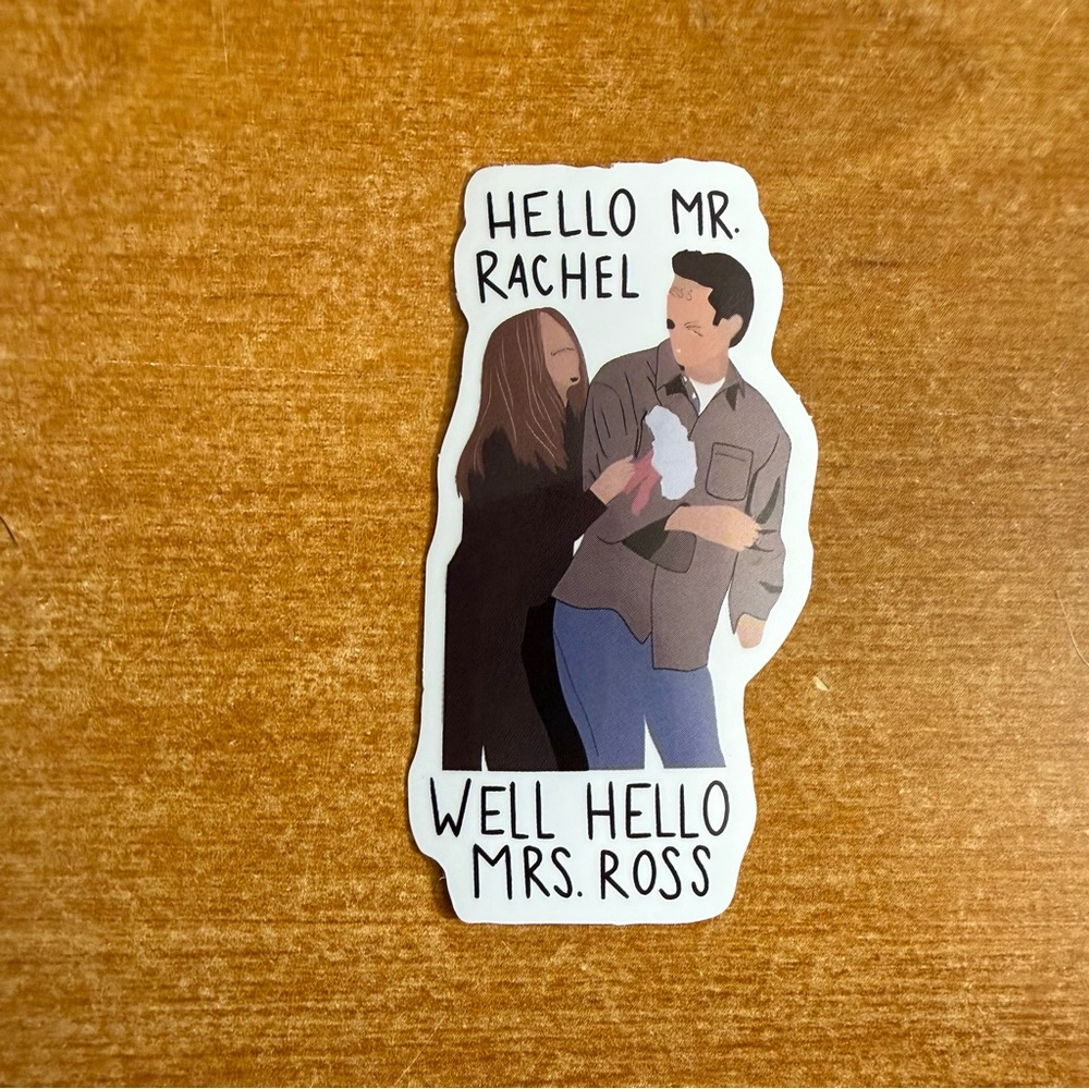 Hello Mr. Rachel Sticker
